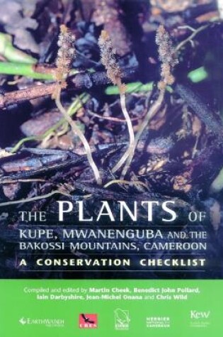 Cover of Plants of Mount Kupe, Mwanenguba and the Bakossi Mountains, Cameroon, The