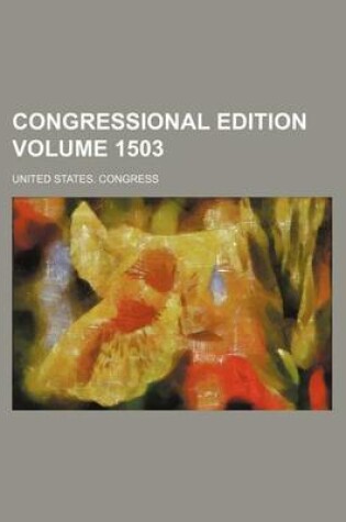 Cover of Congressional Edition Volume 1503