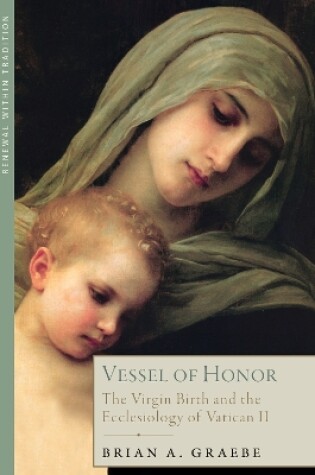 Cover of Vessel of Honor: The Virgin Birth and the Ecclesiology of Vatican II