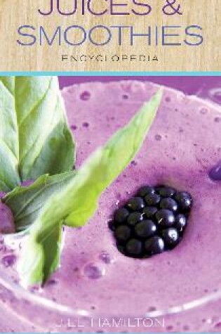 Cover of Ultimate Juices & Smoothies Encyclopedia