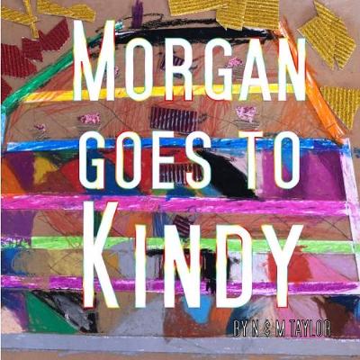 Book cover for Morgan Goes To Kindy