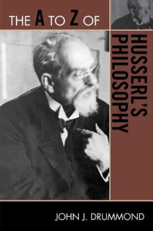 Cover of The A to Z of Husserl's Philosophy