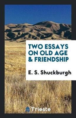 Book cover for Two Essays on Old Age & Friendship