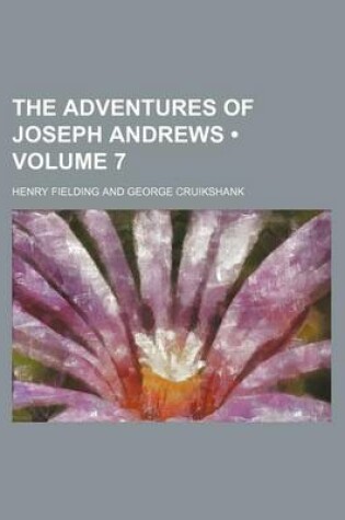 Cover of The Adventures of Joseph Andrews (Volume 7)