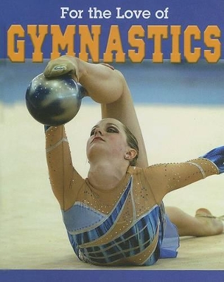 Book cover for For the Love of Gymnastics