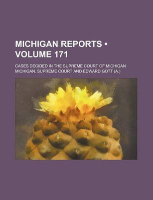 Book cover for Michigan Reports (Volume 171); Cases Decided in the Supreme Court of Michigan