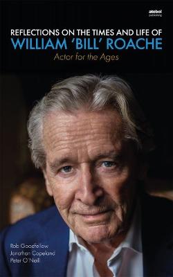 Book cover for Reflections on the Times and Life of William 'Bill' Roache - Actor for the Ages