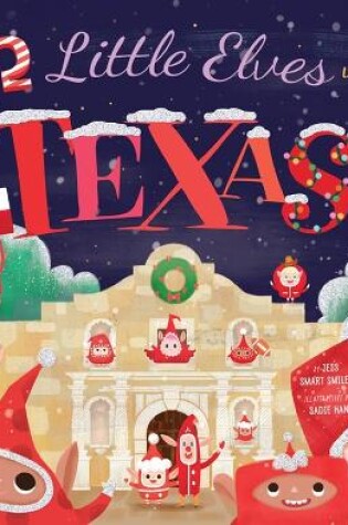 Cover of 12 Little Elves Visit Texas