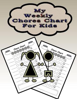 Cover of My Weekly Chores Chart for Kids