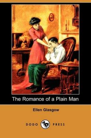 Cover of The Romance of a Plain Man (Dodo Press)
