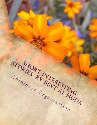 Book cover for Short Interesting Stories by Bint Al-Huda