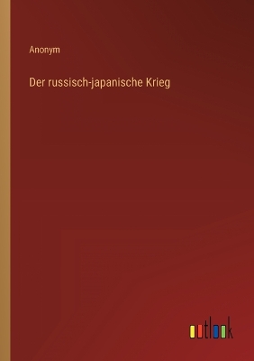 Book cover for Der russisch-japanische Krieg