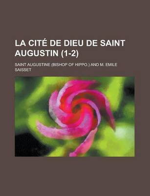 Book cover for La Cite de Dieu de Saint Augustin (1-2)