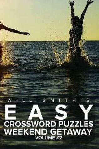 Cover of Easy Crossword Puzzles Weekend Getaway - Volume 2