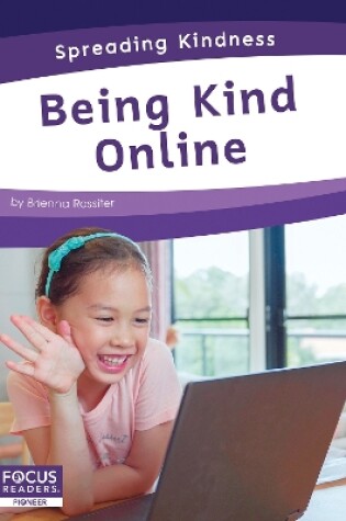 Cover of Spreading Kindness: Being Kind Online