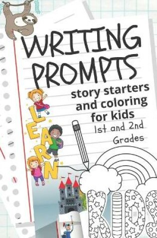 Cover of Writing Prompts Story Starters And Coloring For Kids