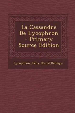 Cover of La Cassandre de Lycophron
