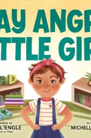 Cover of Stay Angry, Little Girl