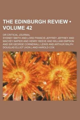 Cover of The Edinburgh Review (Volume 42); Or Critical Journal