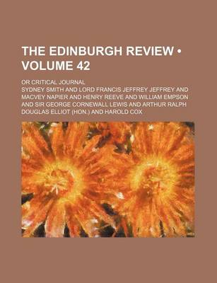 Book cover for The Edinburgh Review (Volume 42); Or Critical Journal