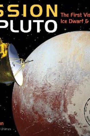 Cover of Mission to Pluto: The First Visit to an Ice Dwarf and the Kuiper Belt