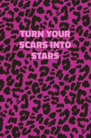 Cover of Turn Your Scars Into Stars