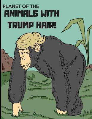 Book cover for Planet of the Animals with Trump Hair