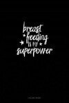 Book cover for Breastfeeding Is My Superpower