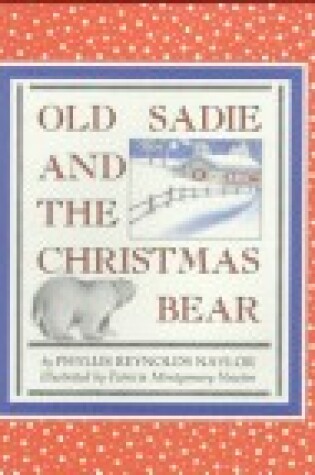Cover of Old Sadie and the Christmas Bear