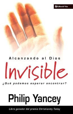 Book cover for Alcanzando Al Dios Invisible
