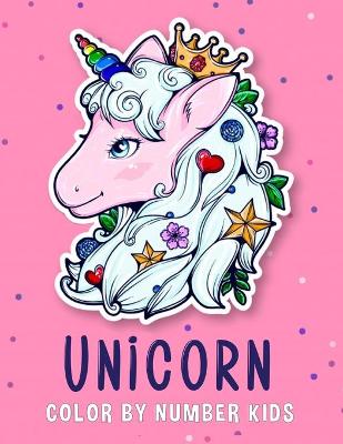 Book cover for Unicorn Color By Number Kids