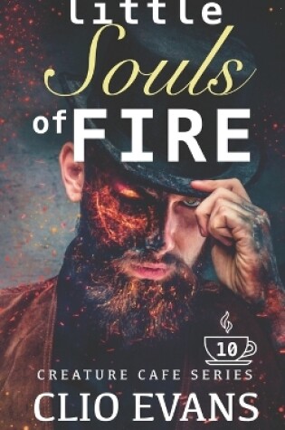 Cover of Little Souls of Fire (MMF Monster Romance- BARISTA'S BOOK)