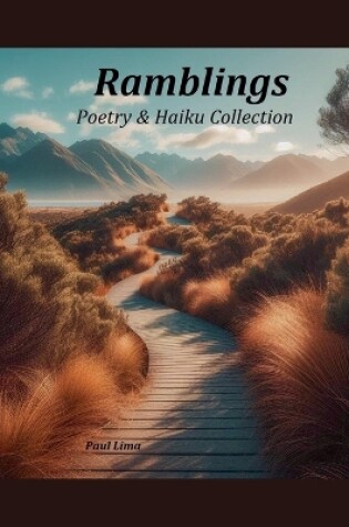 Cover of Ramblings; Poetry & Haiku Collection