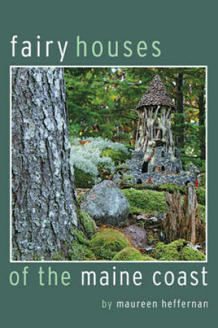 Cover of Fairy Houses of the Maine Coast