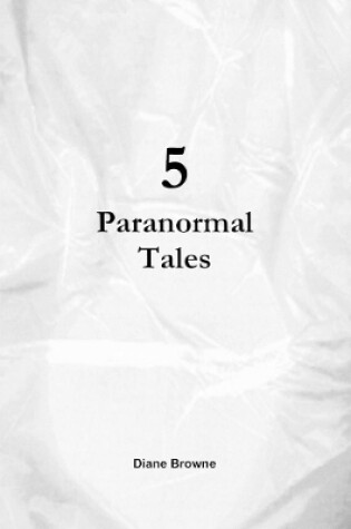 Cover of 5 Paranormal Tales