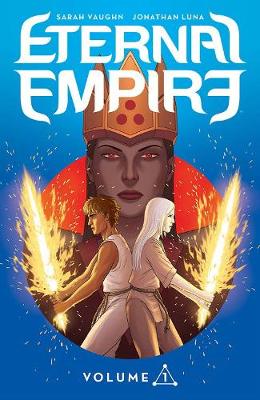 Eternal Empire Volume 1 by Sarah Vaughn, Jonathan Luna