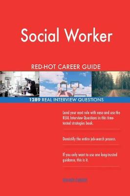 Book cover for Social Worker Red-Hot Career Guide; 1289 Real Interview Questions