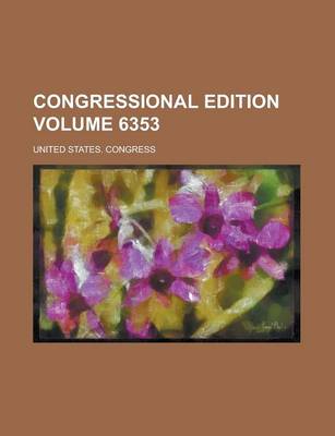 Book cover for Congressional Edition Volume 6353