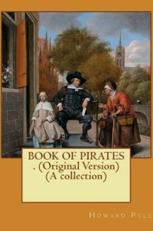 Cover of BOOK OF PIRATES . (Original Version) (A collection)