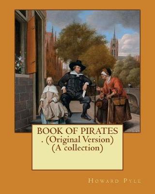Book cover for BOOK OF PIRATES . (Original Version) (A collection)