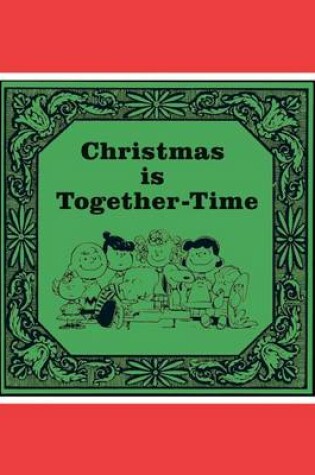 Cover of Christmas Is Together-Time: The Deluxe Edition