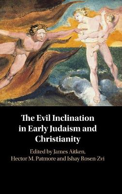 Book cover for The Evil Inclination in Early Judaism and Christianity