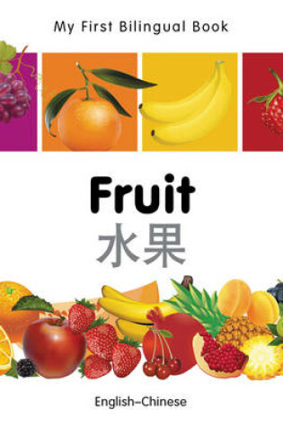 Cover of My First Bilingual Book -  Fruit (English-Chinese)