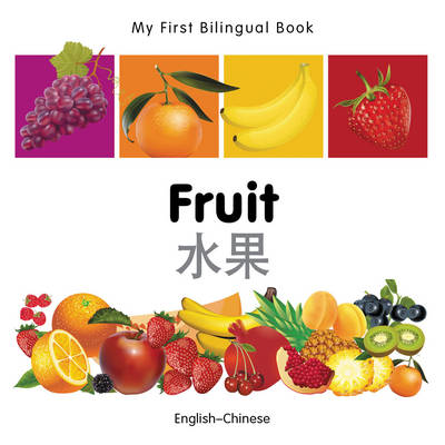 Book cover for My First Bilingual Book -  Fruit (English-Chinese)