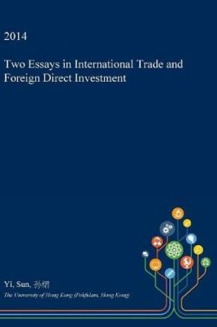 Cover of Two Essays in International Trade and Foreign Direct Investment