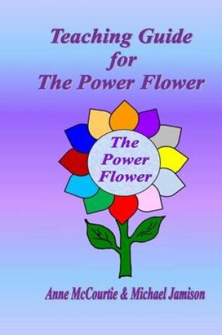 Cover of Teaching Guide for The Power Flower