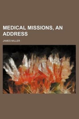 Cover of Medical Missions, an Address