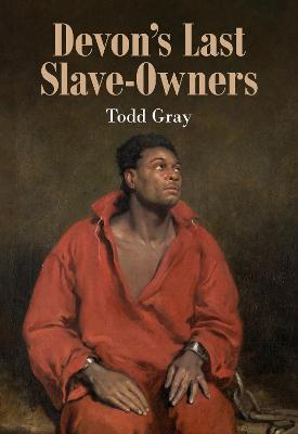 Book cover for Devon's Last Slave-Owners