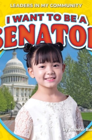 Cover of I Want to Be a Senator