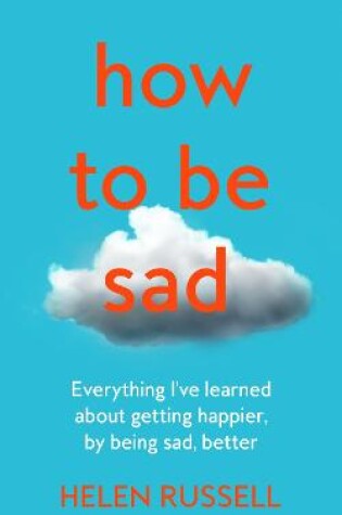 Cover of How to be Sad